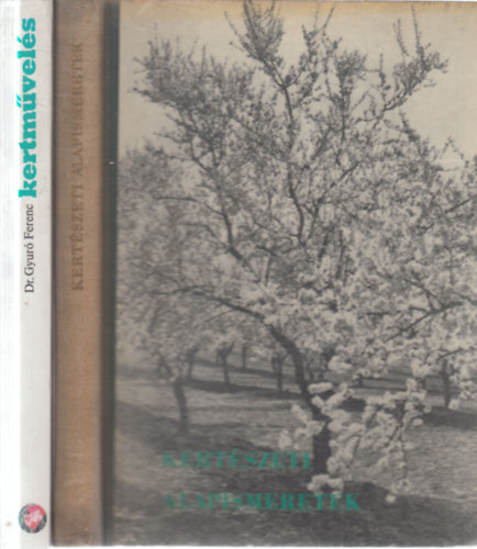 dr. Elek L�szl� (Szerk.), Dr. M�cs�nyi Mih�ly, Dr. Gyur� Ferenc (szerk.) - 2 db. kert�szet (Kert�szeti alapismeretek + Kertm�vel�s)