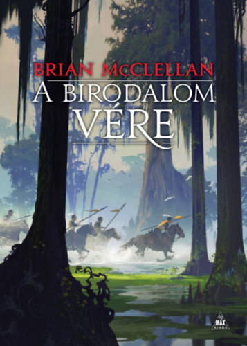 Brian McClellan - A Birodalom v�re