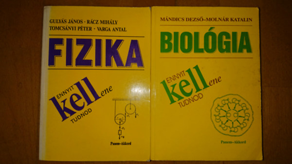Gulys-Rcz-Tomcsnyi-Varga, Mndics Dezs-Molnr Katalin - 2 knyv az "Ennyit KELLene tudnod" sorozatbl: Fizika + BIolgia