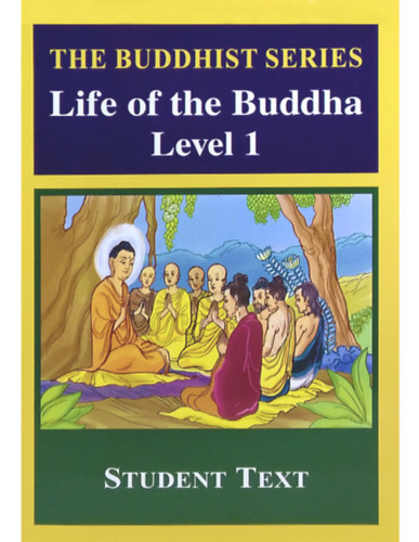 The Buddhist Series Life of the Buddha Level 1