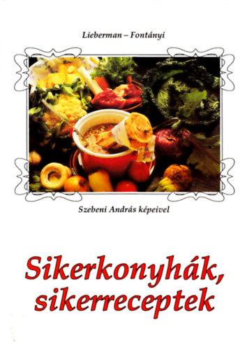 Lieberman-Fontnyi - Sikerkonyhk, sikerreceptek