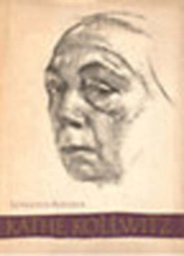 Werner Timm - Kathe Kollwitz