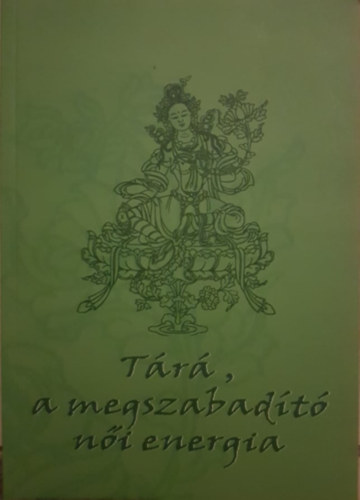 Tth Erzsbet (Szerk.) - Tr, a megszabadt ni energia