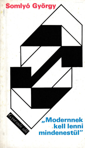 Somly Gyrgy - "Modernnek kell lenni mindenestl" (Gyorsul id)