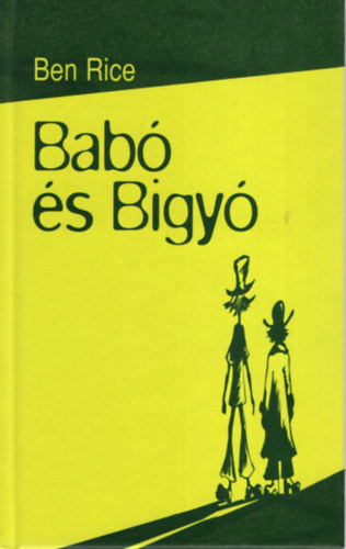Rice, Ben - Babó és Bigyó