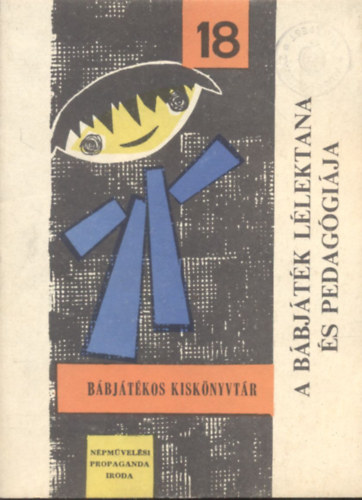 Hollós Róbertné (szerk.) - A bábjáték lélektana és pedagógiája (Bábjátékos kiskönyvtár 18.)