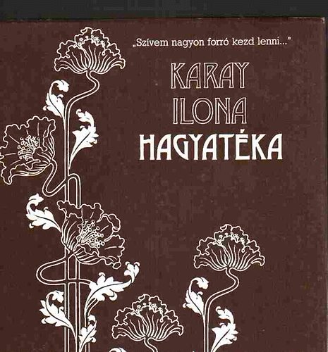 Tsks Tibor (szerk.) - Karay Ilona hagyatka