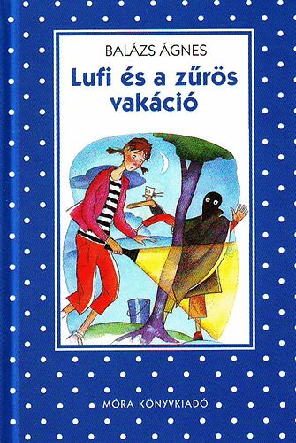 Bal�zs �gnes - Lufi �s a z�r�s vak�ci�