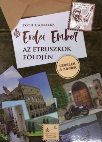 Tth Hajnalka - Az Erdei Ember az etruszkok fldjn