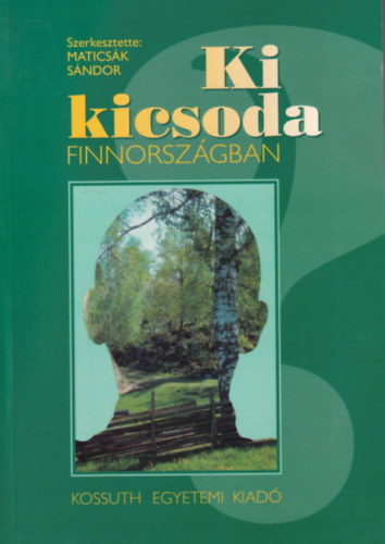 Maticsk Sndor (szerk.) - Ki kicsoda Finnorszgban?