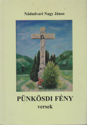 Nádudvari Nagy János - Pünkösdi fény