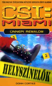 Donn Cortez - CSI: MIAMI Helyszínelők - Ünnepi rémálom