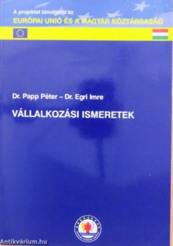 Dr. Papp Pter, Dr. Egri Imre - Vllalkozsi ismeretek