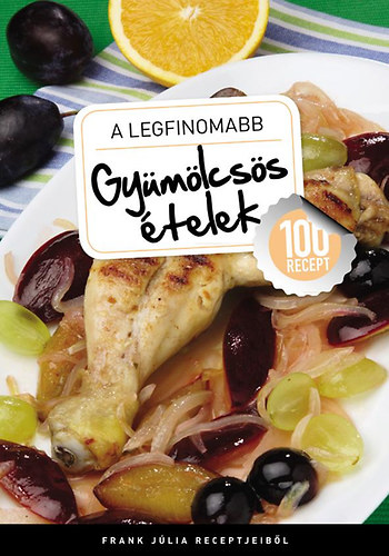 Frank Jlia - A legfinomabb gymlcss telek