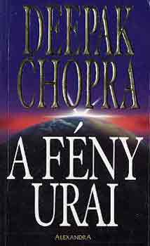 Deepak Chopra - A f�ny urai