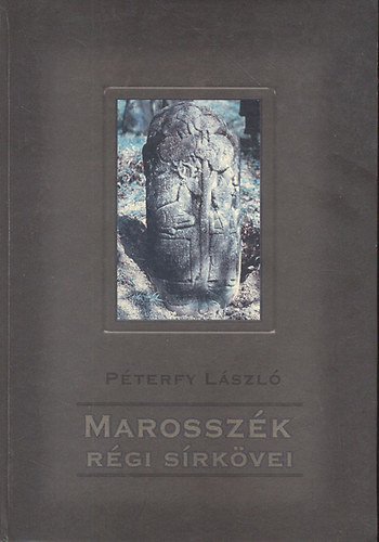 Pterfy Lszl - Marosszk rgi srkvei