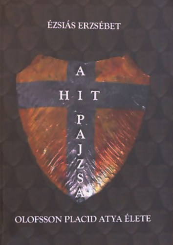 �zsi�s Erzs�bet - A hit pajzsa