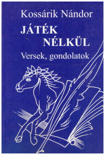 Kossárik Nándor - Játék nélkül