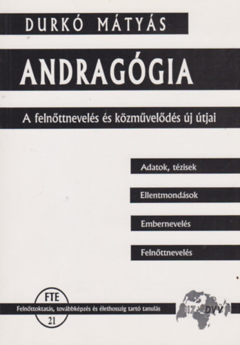 Durk Mtys - Andraggia- A felnttnevels s kzmvelds j tjai