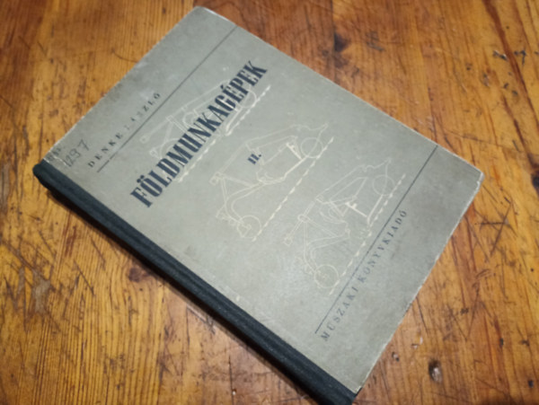 Denke László - Földmunkagépek II.