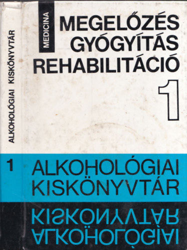 B�lint Istv�n (szerk.) - Megel�z�s - gy�gy�t�s - rehabilit�ci� (Alkohol�giai kisk�nyvt�r I.)
