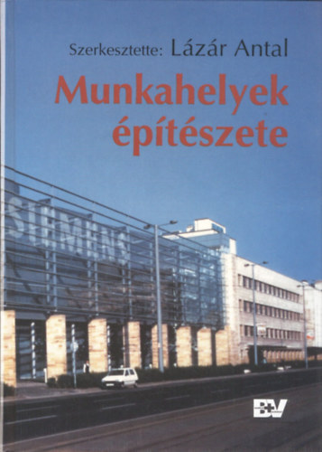 Lzr Antal (szerk.) - Munkahelyek ptszete