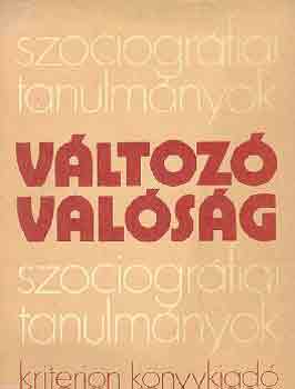 Imreh Istvn (szerk.) - Vltoz valsg (szociogrfiai tanulmnyok)