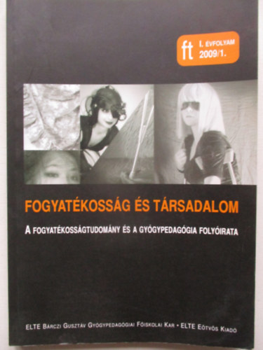 Mesterh�zi Zsuzsa szerk., K�nczei Gy�rgy(szerk) - Fogyat�koss�g �s t�rsadalom I. �vfolyam 2009/I