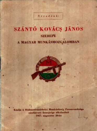 Fazekas Istvn - Sznt Kovcs Jnos szerepe a magyar munksmozgalomban