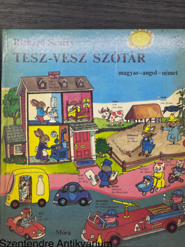 Richard Scarry, Ford.: Rz Andrs - Tesz-vesz sztr - MAGYAR-ANGOL-NMET (A szerz rajzaival)