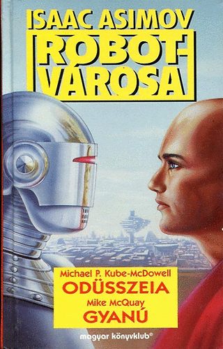 Kube-McDowell; McQuay - Isaac Asimov robotv�rosa: Od�sszeia - Gyan�