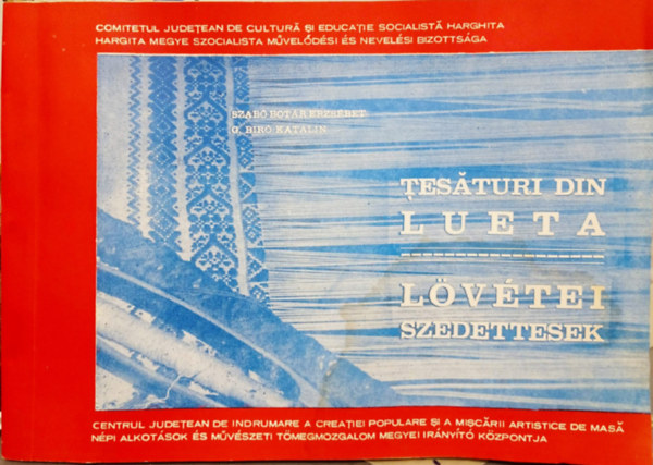 Szab� Bot�r Erzs�bet- G.B�r� Katalin - L�v�tei szedettesek (tesaturi din lueta)