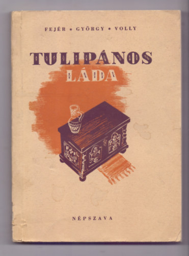 Fej�r Istv�n, Gy�rgy L�szl�, Volly Istv�n - Tulip�nos l�da (Eg�sz est�t bet�lt� keret-j�t�k)