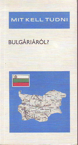 Nagy Károly - mit kell tudni Bulgáriáról?