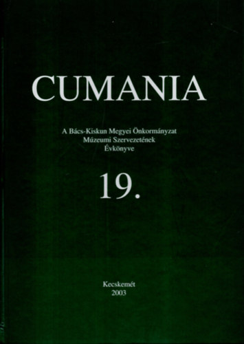 Brth Jnos (szerkeszt) - Cumania - A Bcs-Kiskun Megyei nkormnyzat Mzeumi Szervezetnek vknyve 19. - A Kzp-Dunai Halszszvetkezetek megalakulsa