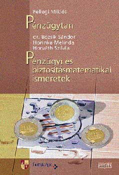 Fellegi Mikls - Pnzgytan, Pnzgyi s biztostsmatematikai ism., Pnzgyi tervezs