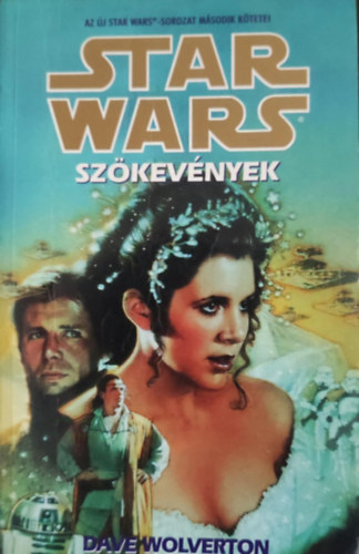 Dave Wolverton, Zlley Imre (szerk.), Szntai Zsolt (ford.) - Star Wars: Szkevnyek - j Star Wars-sorozat 2. rsz (The Courtship of Princess Leia)
