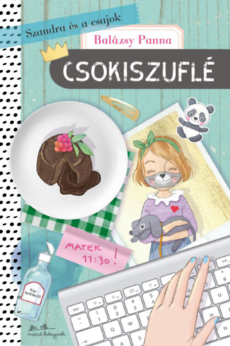 Balzsy Panna - Szandra s a csajok 4. - Csokiszufl