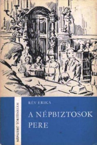 R�v Erika - A n�pbiztosok pere (N�pszer� t�rt�nelem)