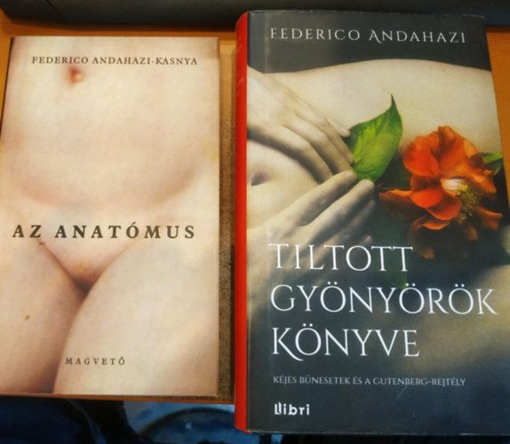 Federico Andahazi-Kasnya, Federico Andahazi - 2 db Federico Andahazi: Az anatmus + Tiltott gynyrk knyve (Kjes bnesetek s a gutenberg-rejtly)