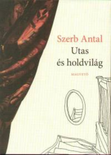Szerb Antal - Utas s Holdvilg