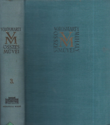 T�th Dezs� (szerk.) - V�r�smarty Mih�ly �sszes m�vei 3.- Kisebb k�ltem�nyek III. (1840-1855)- kritikai