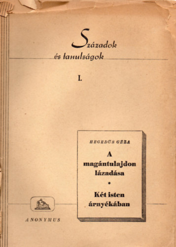Hegeds Gza (szerk.) - Szzadok s tanulsgok I-XXII.