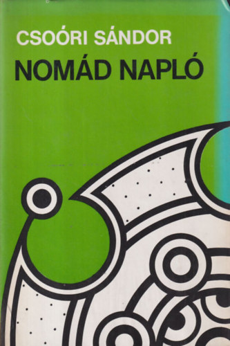 Cso�ri S�ndor - Nom�d napl� (Bertha Bulcsunak dedik�lt)