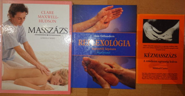 Mildred Carter, Ann Gillanders, Maxwell-Hudson Clare - 3 knyv a masszzsrl: Kzmasszzs, Reflexolgia lpsrl-lpsre, Masszzs