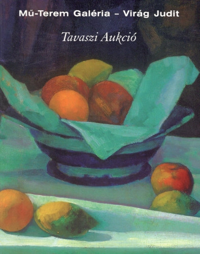 M-Terem Galria - Virg Judit: Tavaszi Aukci 2005.