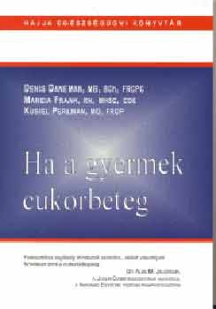 Perlman, Frank, Marcia, Daneman - Ha a gyermek cukorbeteg