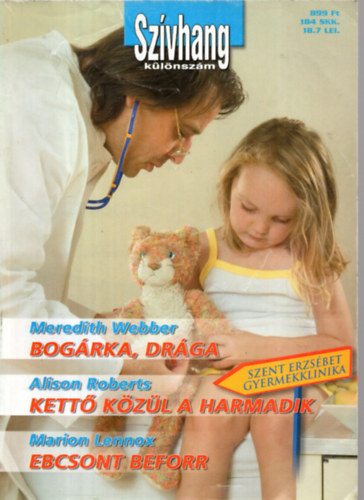 Meredith Webber, Alison Roberts, Marion Lennox - Sz�vhang k�l�nsz�m 5.k�tet. (Bog�rka, Dr�ga+ Kett� k�z�l a harmadik+ Ebcsont Beforr )