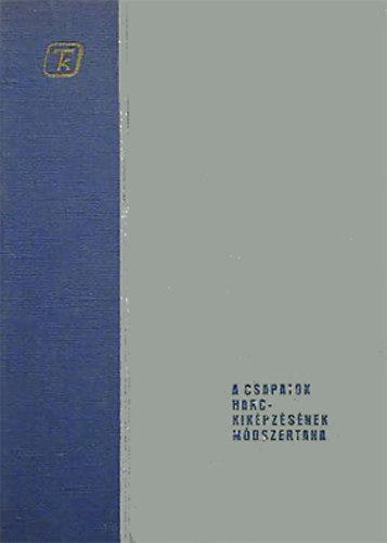 František Janda - A csapatok harckiképzésének módszertana