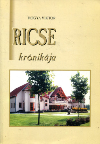 Hogya Viktor - Ricse kr�nik�ja
